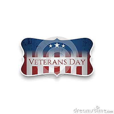 Veterans Day big patriotic Label Sign Vector Illustration