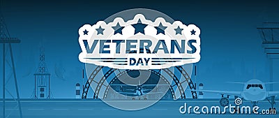 Veterans Day poster. Military airport in the background. Cartoon style. Vector Illustration