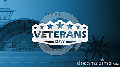 Veterans Day poster. Military airport in the background. Vector, cartoon style Vector Illustration