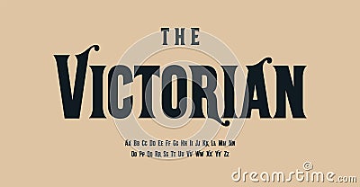 Victorian style alphabet, fancy serif letters, antique font for old fashioned logo, headline, monogram, vintage Vector Illustration