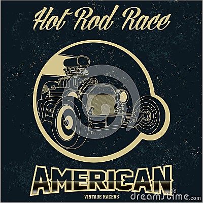 Vintage American hot rod old grunge effect tee print vector design illustration. Premium quality superior retro car logo Vector Illustration