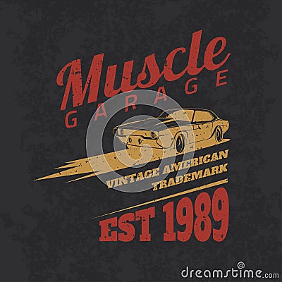 Vintage american muscle car for printing with grunge texture. Vector Illustration