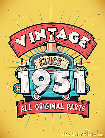 Vintage Since 1951, Born in 1951 Vintage Birthday Celebration Vector Illustration