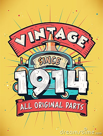Vintage Since 1914, Born in 1914 Vintage Birthday Celebration Vector Illustration