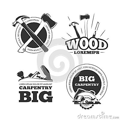 Vintage carpentry vector labels, emblems, badges and logos set Vector Illustration