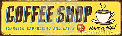 Vintage metal sign - Coffee Shop Vector Illustration