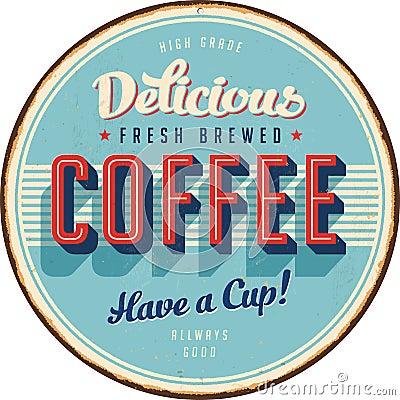 Vintage Metal Sign - Delicious Fresh Brewed Coffee Vector Illustration