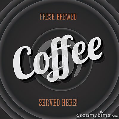 Vintage metal sign - fresh brewed coffee Vector Illustration