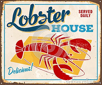Vintage Rusty Lobster House Metal Sign. Vector Illustration