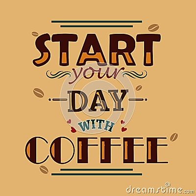 Vintage poster of coffee inspiration quotation Vector Illustration