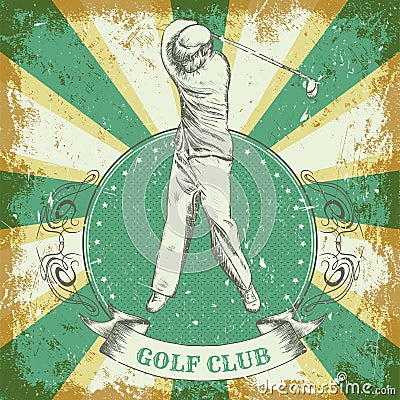 Vintage poster with man playing golf. Retro hand drawn vector illustration label golf club Vector Illustration