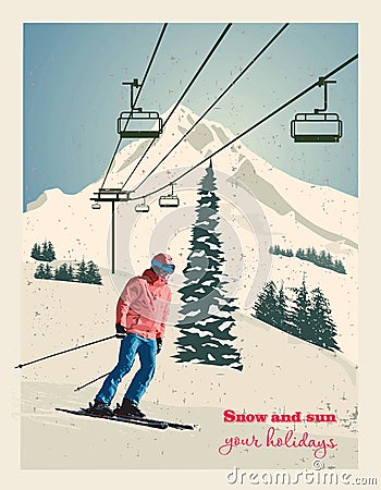 Vintage poster. Winter background. Mountain landscape with ski lift and skier slides from the mountain Vector Illustration