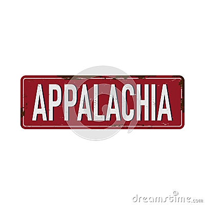 Appalachia vintage rusty metal sign on a white background vector illustration Vector Illustration