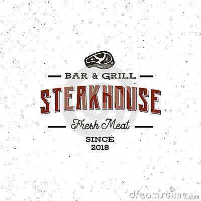 Vintage steak house logo. retro styled grill restaurant emblem. vector illustration Vector Illustration