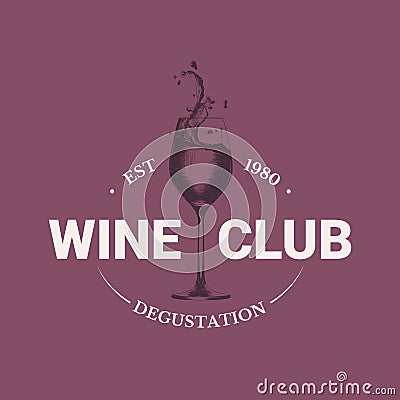 Vintage style wine shop simple label, badge, emblem, logo template. Graphic drink art with engraved wine glass with splashes Vector Illustration