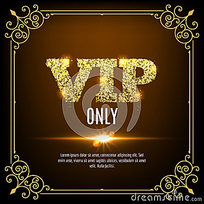 VIP members only. Vip persons background. Vip club banner design invitation. Golden letters. Vector Illustration