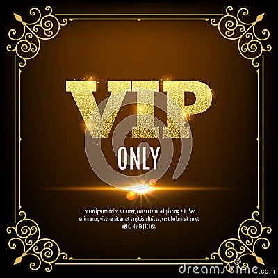 VIP members only. Vip persons background. Vip club banner design invitation. Golden letters. Vector Illustration