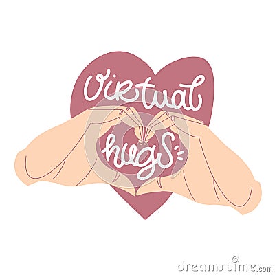 Virtual hugs icon, vector calligraphy with hands and heart. Hugging phrase, social media connection. Virus-free virtual Vector Illustration