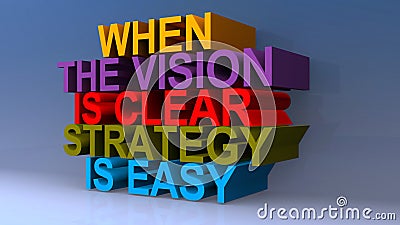 When the vision is clear strategy is easy on blue Stock Photo