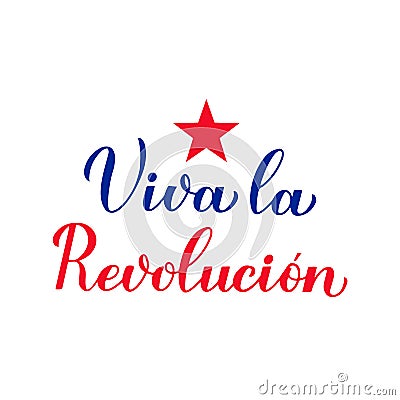 Viva la Revolucion - Happy Revolution Day in Spanish. Holiday in Cuba celebrated on January 1. Calligraphy hand lettering. Vector Vector Illustration