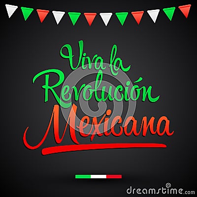 Viva la Revolucion Mexicana, Long live Mexican Revolution Spanish text Vector Illustration