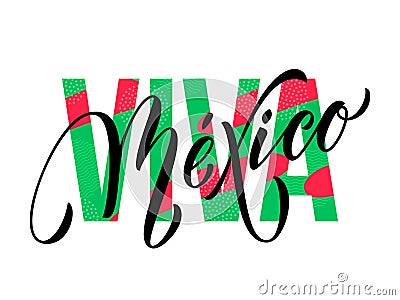 Viva Mexico lettering Independence day Mexican vector national symbol flag color Vector Illustration