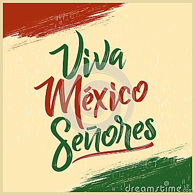 Viva Mexico Senores - Viva Mexico gentlemen spanish text, mexican holiday Vector Illustration