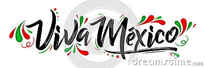 Viva Mexico, traditional mexican phrase holiday Vector Illustration