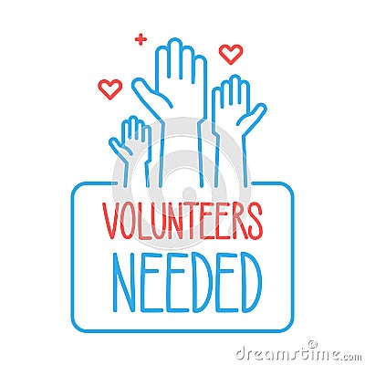 Volunteers needed banner design. Vector illustration for charity, volunteer work, community assistance. People with hands raised Vector Illustration