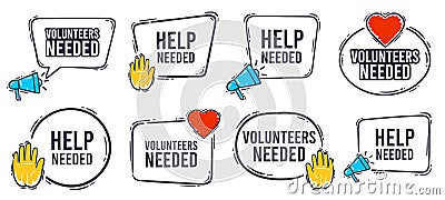 Volunteers needed banner. Help needed label with heart, helping hand and advertising horn loudspeaker icon. Volunteer Vector Illustration