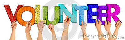 Volunteers people holding up colorful rainbow wooden letter with words Volunteer isolated white background. Help assistance Stock Photo