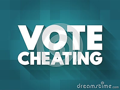 Vote Cheating text concept for presentations and reports Stock Photo