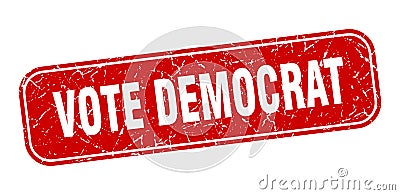 vote democrat stamp. vote democrat square grungy isolated sign. Vector Illustration