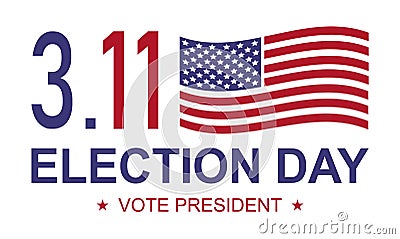 Vote president background, Election day for 3.11 2020 , USA government icon isolated on white backgroud Vector Illustration