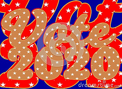 Vote 2020 red white and blue and gold lettering stars get out and vote Stock Photo