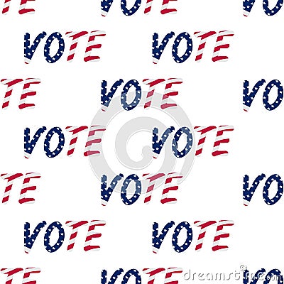 Vote. Seamless vector pattern. Political topics. Presidential elections in the United States of America. Isolated background. Vector Illustration