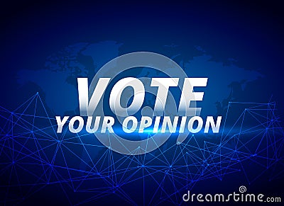 Vote your opinion vector blue background Vector Illustration