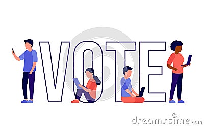 Voting concept people stand together near the big letters of word VOTE. Electronic vote campaign on election. Voters Vector Illustration