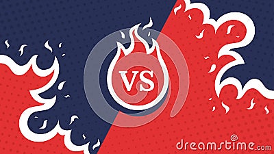 Vs screen. Blue and red abstract versus background. Fire concept. Fight template. Simple modern comic design. Flat style vector Vector Illustration