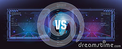VS, Versus. Screen battles. Fight card template in futuristic design with HUD elements. User interface for video games. Concept Vector Illustration
