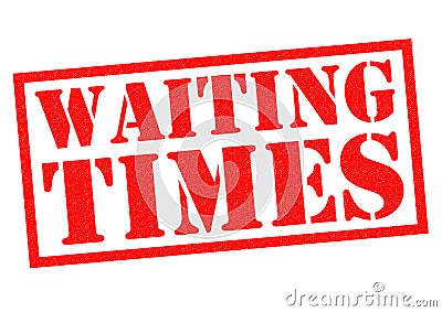 WAITING TIMES Stock Photo