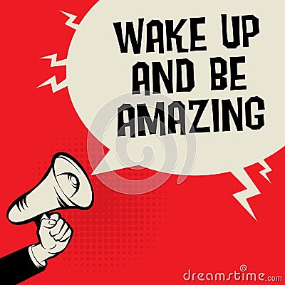 Wake Up and Be Amazing Vector Illustration