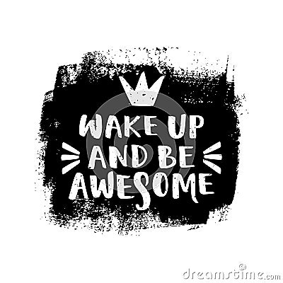 Wake up and be awesome lettering Cartoon Illustration