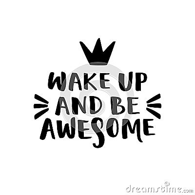 Wake up and be awesome lettering Cartoon Illustration