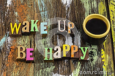 Wake up be happy good morning coffee cup love lifestyle Stock Photo