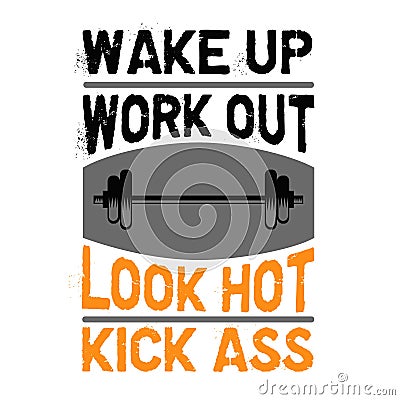 Wake up workout look hot , Fitness Quote good for print Stock Photo