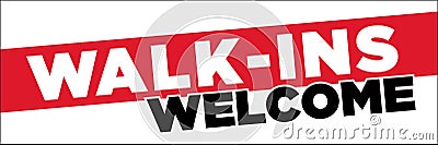 Walk-Ins Welcome Banner 24in x 72in Sign for Restaurants, Salons, Barber Shops, Vaccination Sites, Emergency Care Centers & More Vector Illustration