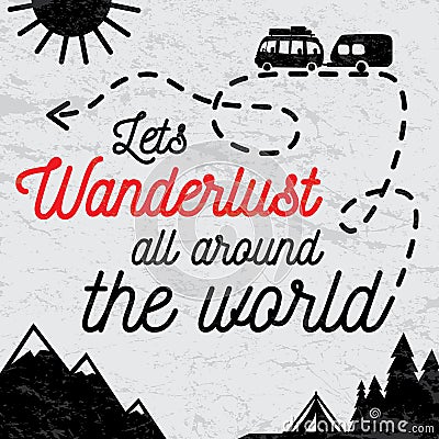 Wanderlust concept poster card. Vector Illustration