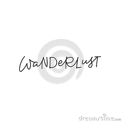 Wanderlust calligraphy quote lettering Stock Photo