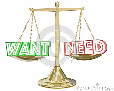 Want Vs Need Scale Compare Priorities Budget Spending 3d Illustration Stock Photo